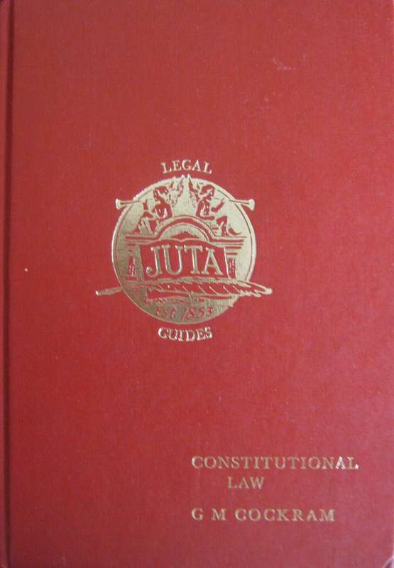 Constitutional Law in the Republic of South Africa  Jutas Legal Guide Series