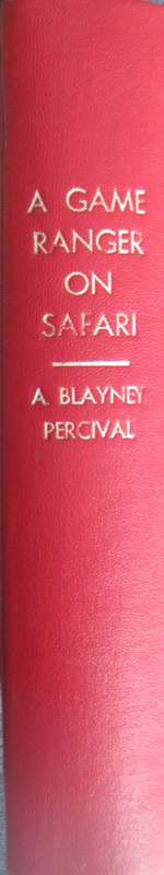 A Game Ranger on Safari A. Blayney Percival