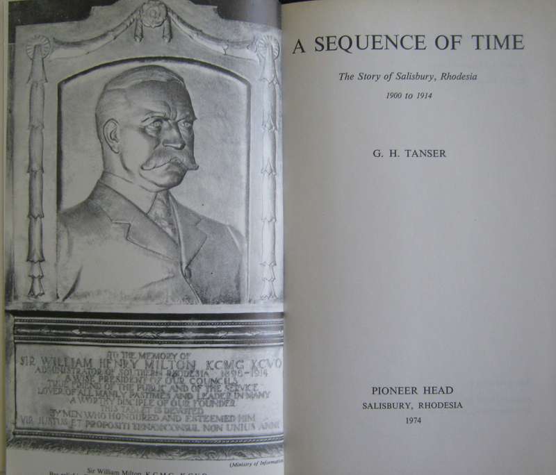 A Sequence of Time The Story of Salisbury, Rhodesia 1900-1914 G H Tanser