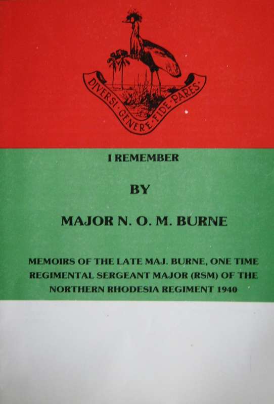 The Story of the Northern Rhodesia Regiment + I Remember Booklet Edited by W V Brelsford