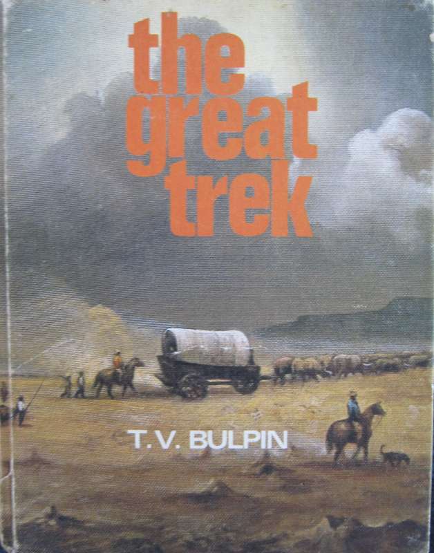 The Great Trek  T V Bulpin Illustrated by Penny Miller