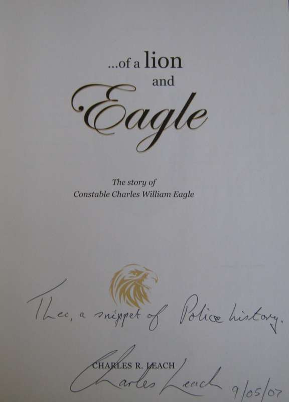 Of a Lion and Eagle The S/tory of Constable Charles William Eagle Charles R Leach