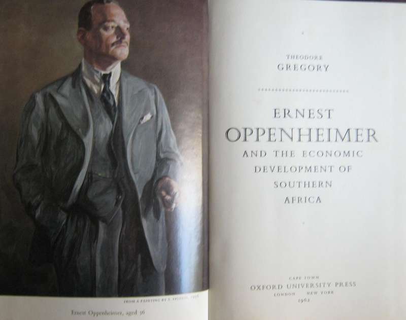 Sir Ernest Oppenheimer and the Economic Development of Southern Africa Theodore Gregory