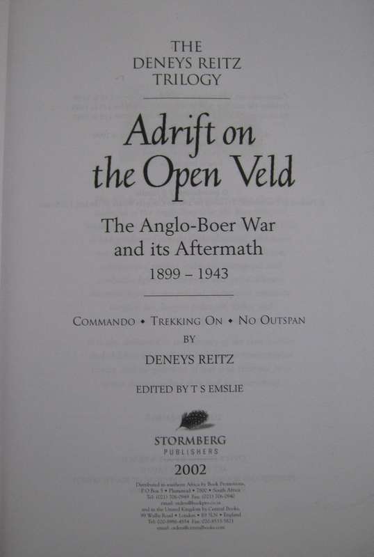 Adrift on the Open Veld The Anglo-Boer War and its Aftermath 1899 1944 Deneys Reitz