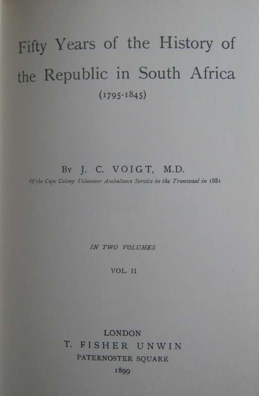 Fifty Years of the History of the Republic in South Africa 1795-1845  2 Volumes - J C Voight