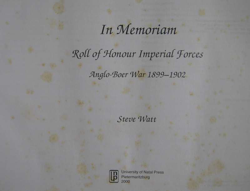 In Memoriam. Roll of Honour Imperial Forces Anglo Boer War 1899-1902 Steve Watt  Publisher