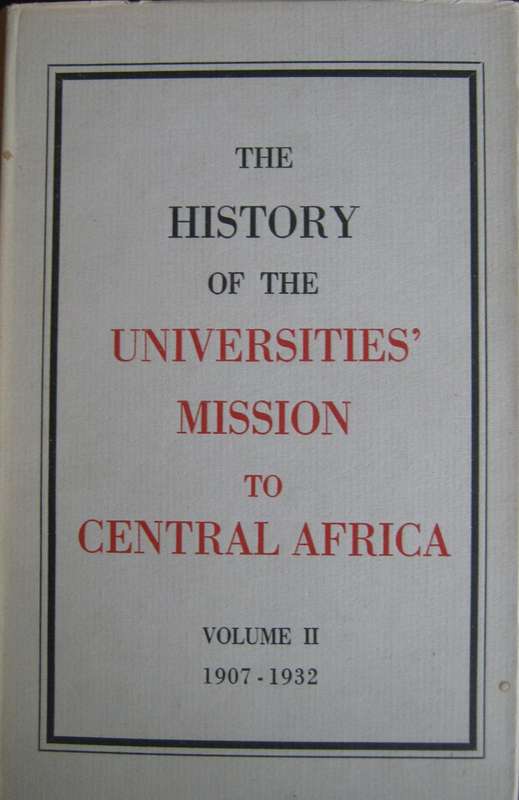 The History of the Universities Mission to Central Africa. 3 Volumes & Supplement
