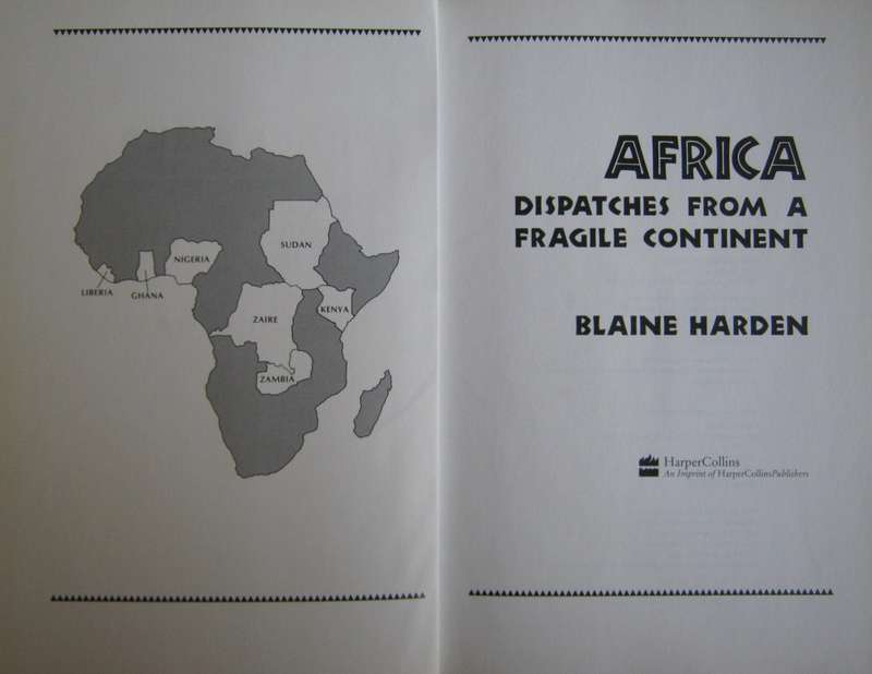 Africa Dispatches From a Fragile Continent Blaine Harden