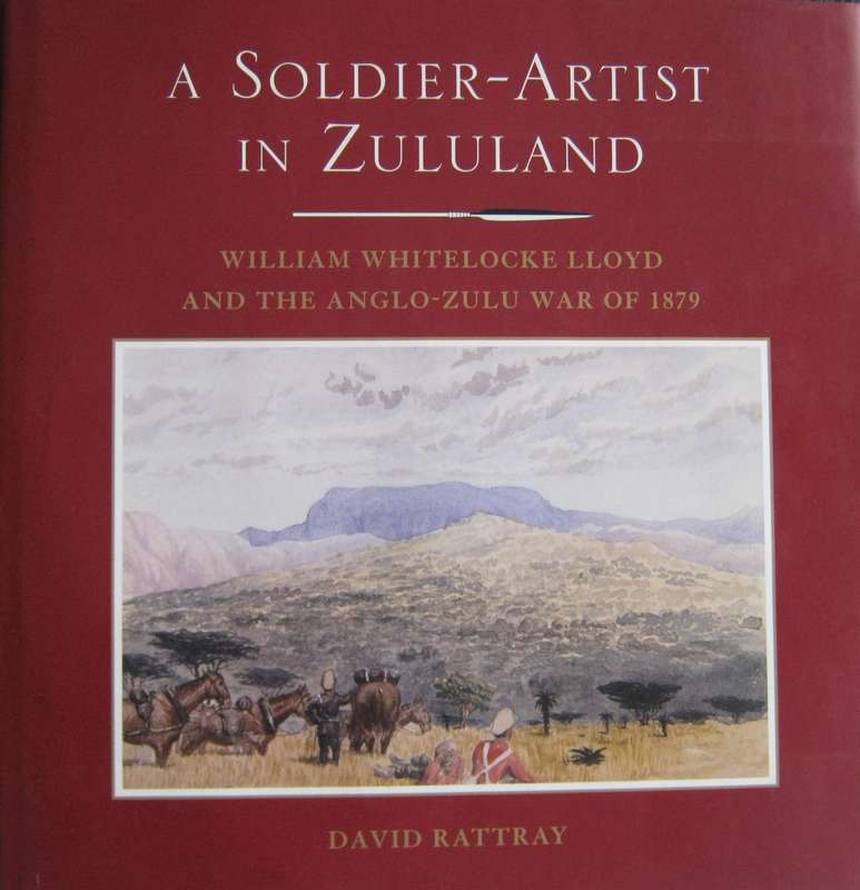 A Soldier-Artist in Zululand David Rattray