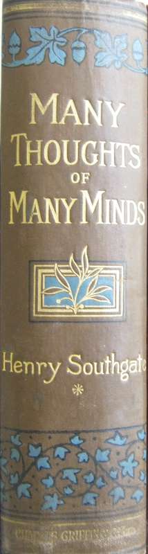 Many Thoughts of Many Minds Being a Treasury of Reference Henry Southgate