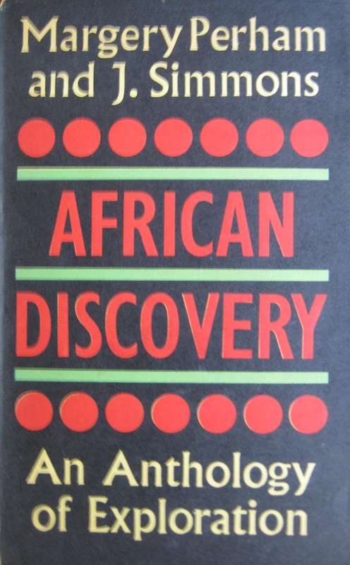 African Discovery An Anthology of Exploration Margery Perham and J Simmons