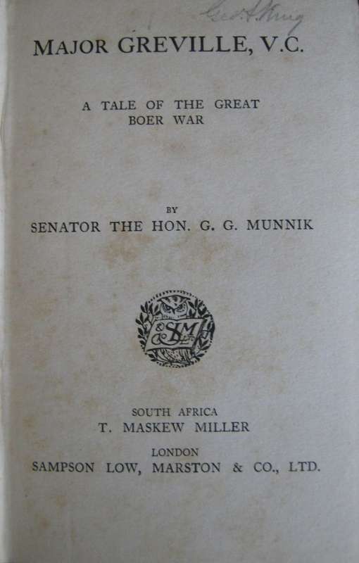 Major Greyville VC A Tale of The Great Boer War Senator The Hon. G G Munnik