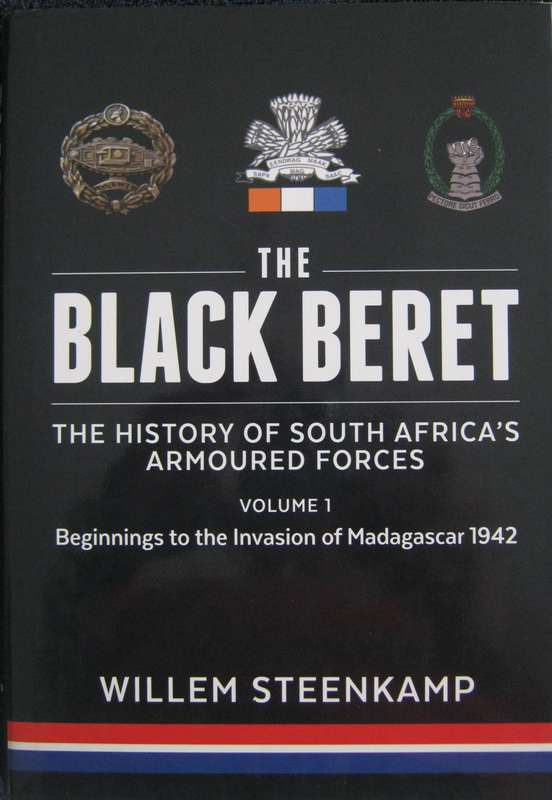 The Black Beret The History of South Africas Armoured Forces Volume 1 & 2 Willem Steenkamp