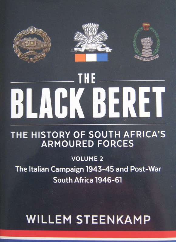 The Black Beret The History of South Africas Armoured Forces Volume 1 & 2 Willem Steenkamp