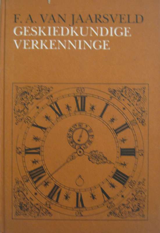 Geskiedkundige Verkenninge F A Van Jaarsveld