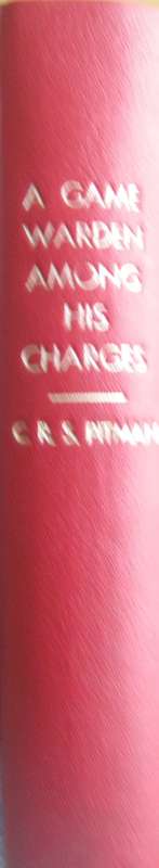 A Game Warden Amongst His Charges C R S Pitman