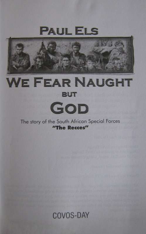 We Fear Naught But God The Story of the South African Special Forces The Recces. Signed
