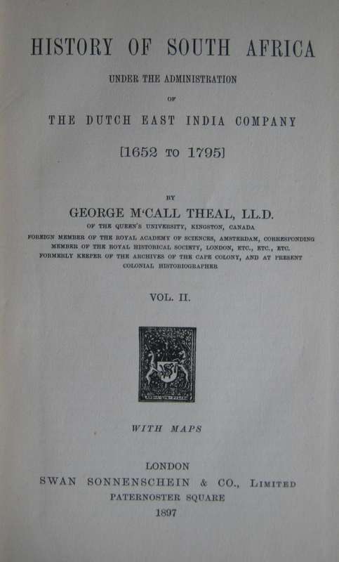 History of South Africa Under Administration of the Dutch East India Company 1652 to 1795 Vol 1 & 2