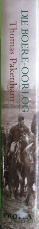 Die Boere-Oorlog Thomas Pakenham. Vertaal deur Leon Rousseau         Publisher: Protea