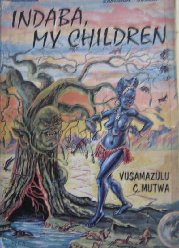 Indaba, My Children Vusamazulu C Mutwa