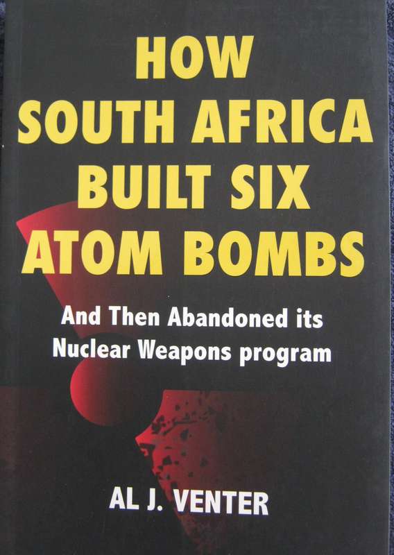 How South Africa Built Six Atom Bombs & Then Abandoned its Nuclear Weapons Program Signed