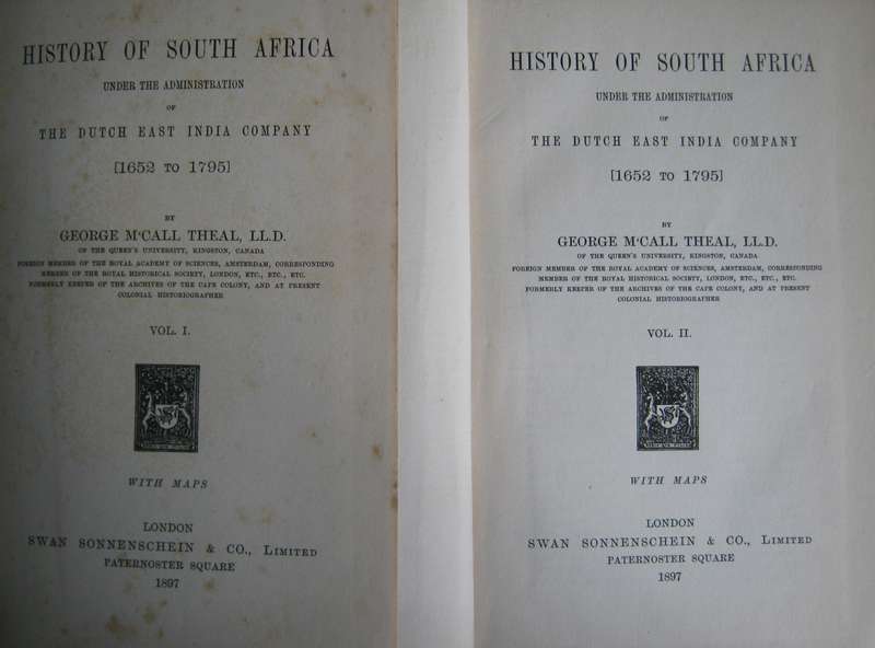 History of South Africa Under Administration of the Dutch East India Company 1652 to 1795 Vol 1 & 2