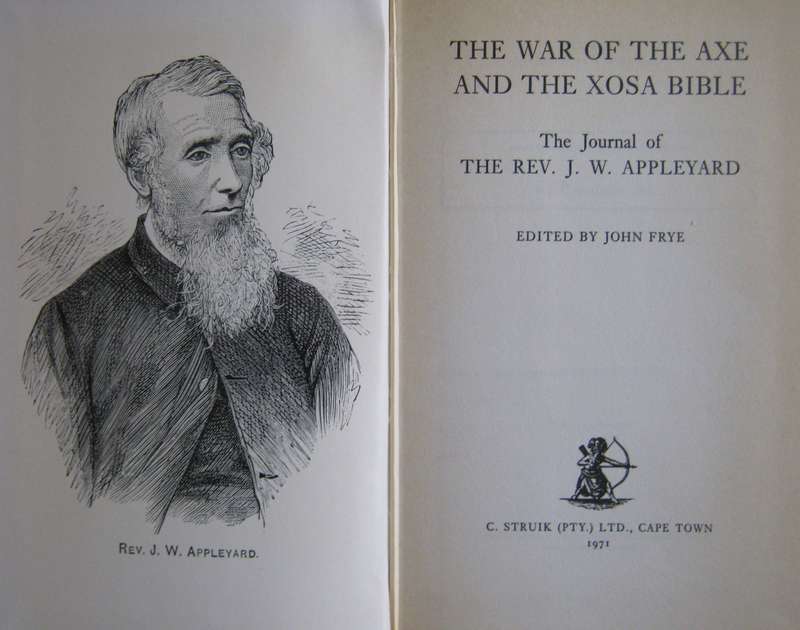 The War of the Axe and the Xosa Bible The Journal of the Rev J W Appleyard