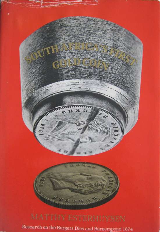 South Africas First Gold Coin Research on the Burgers Dies and Burgerspond 1874