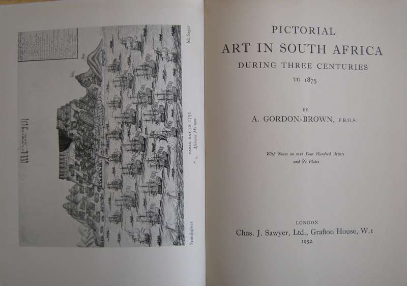 Pictorial Art In South Africa During Three Centuries to 1875 A Gordon-Brown