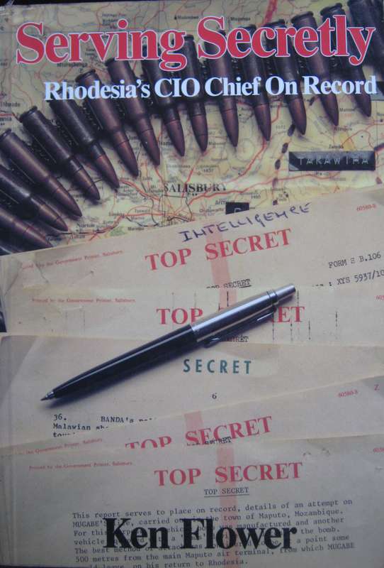 Serving Secretly Rhodesias CIO Chief On Record Ken Flower