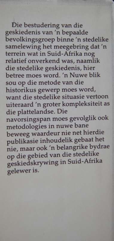 Afrikaners in Die Goudstad Deel 1 1886-1924 Redakteur Prof. Dr E L P Stals