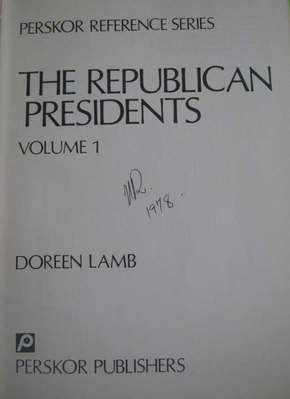 The Republican Presidents Volumes 1 & 2 Doreen Lamb