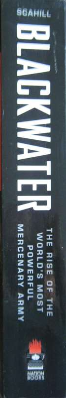 Blackwater The Rise of the Worlds Most Powerful Mercenary Army Jeremy Scahill