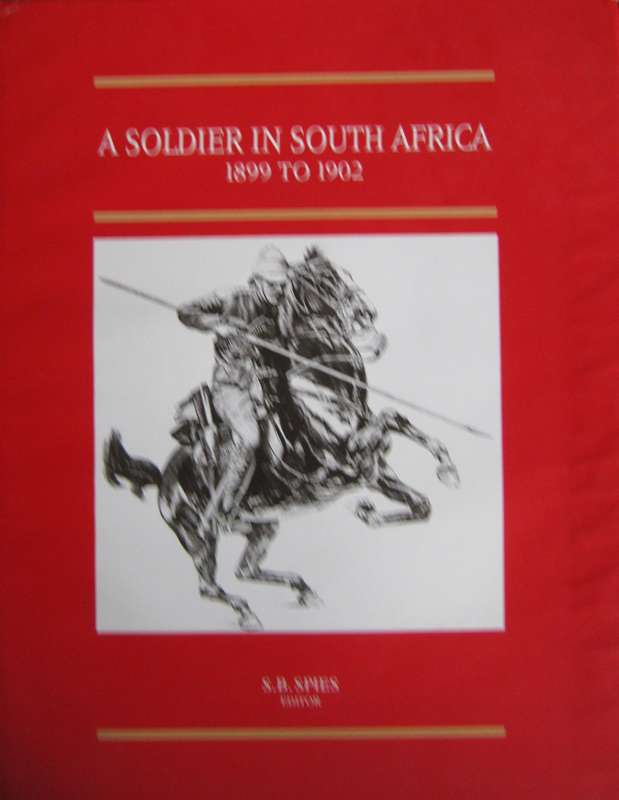 A Soldier in South Africa 1899 to 1902. The Experiences of Eustace Abadie The Brenthurst Press