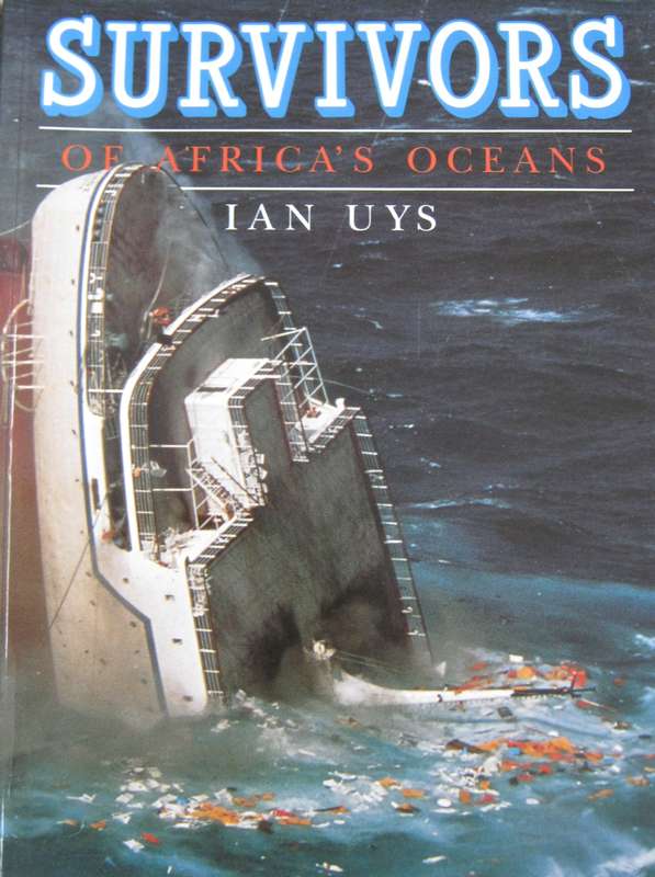 Survivors of Africas Ocean  Ian Uys