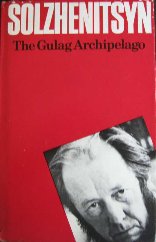 The Gulag Archipelago Alexander Solzhenitsyn