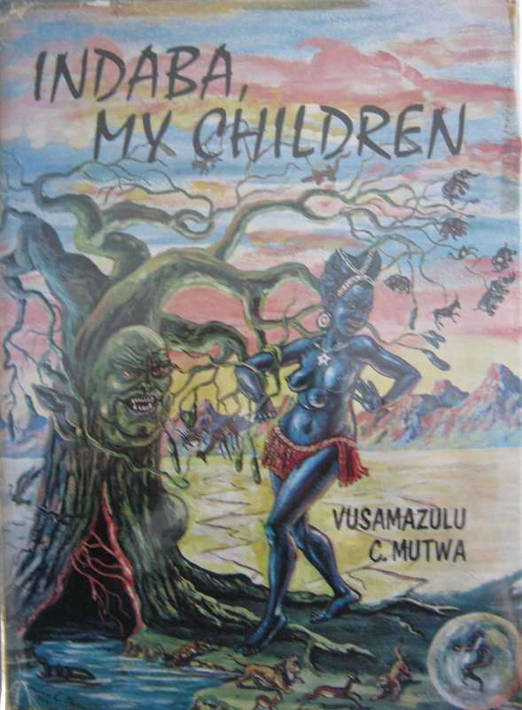 Indaba, My Children Vusamazulu C Mutwa