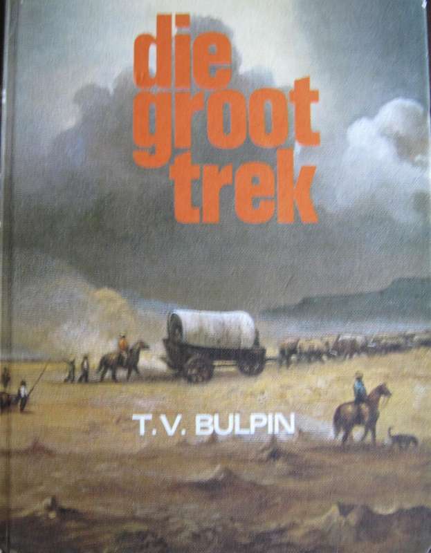 The Groot Trek T V Bulpin
