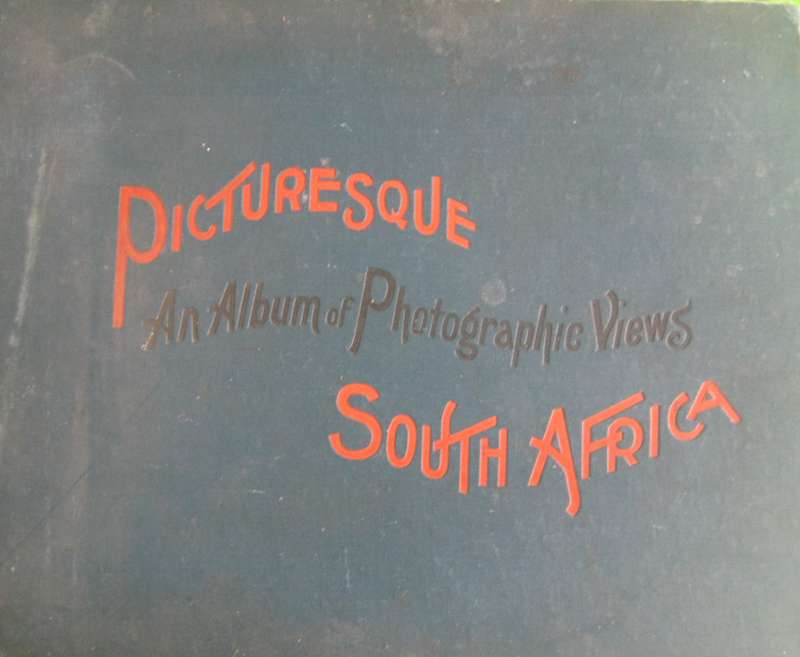 Picturesque South Africa An Album of Photographic Views