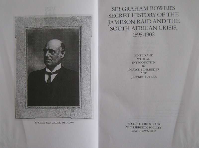 Sir Graham Bowkers Secret History of the Jameson Raid and the South African Crisis 1895   1902