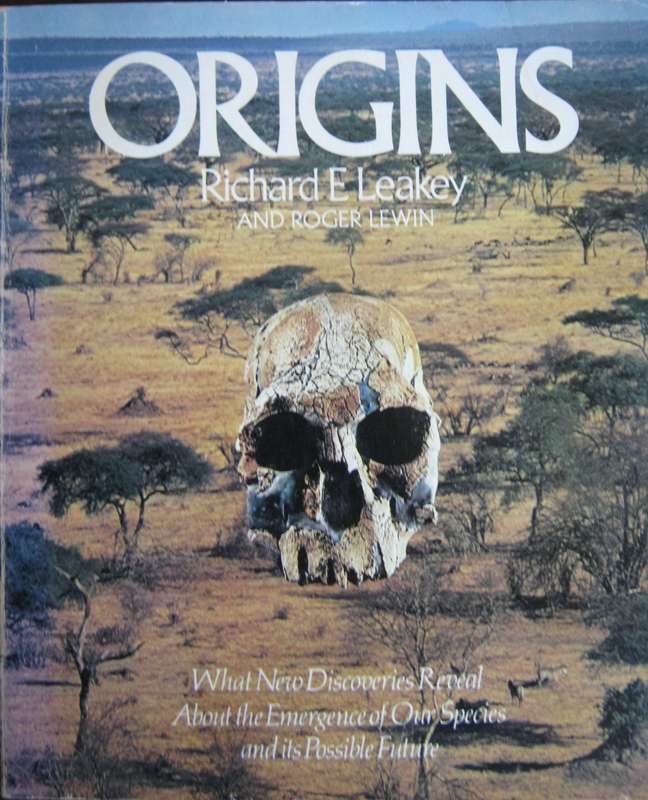 Origins What New Discoveries Reveal About the Emergence of our Species and its Possible Future