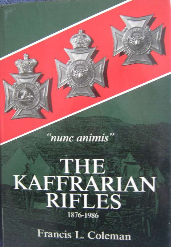 The Kaffrarian Rifles 1876  1986 Francis L Coleman