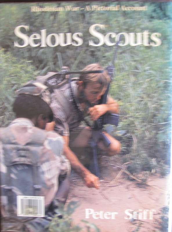 Selous Scouts  Rhodesian war A Pictorial Account Peter Stiff