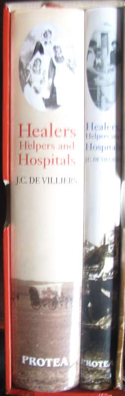 Healers, Helpers and Hospitals Volumes 1 &2. Signed   J C (Kay) De Villiers