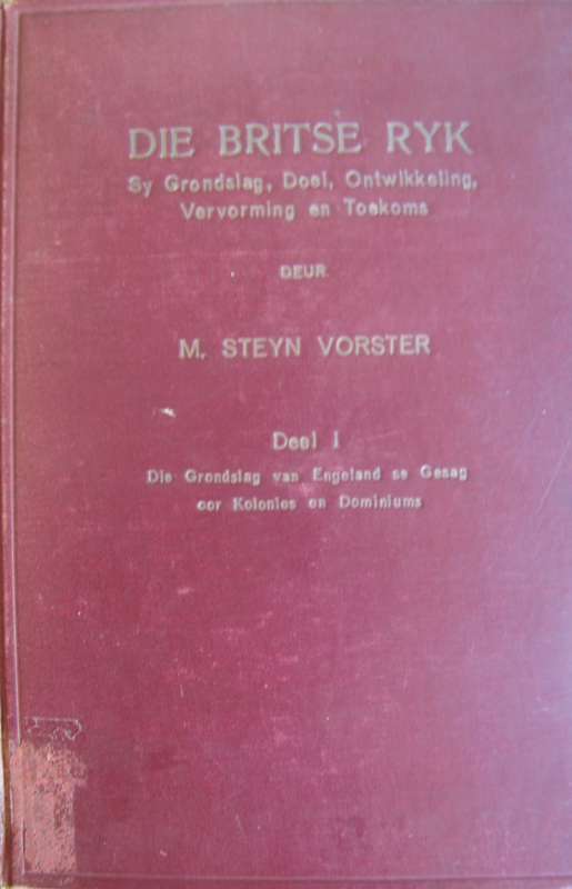 Die Britse Ryk Sy Grondslag, Doel, Ontwikkeling, Vervorming en Toekoms. Deel 1