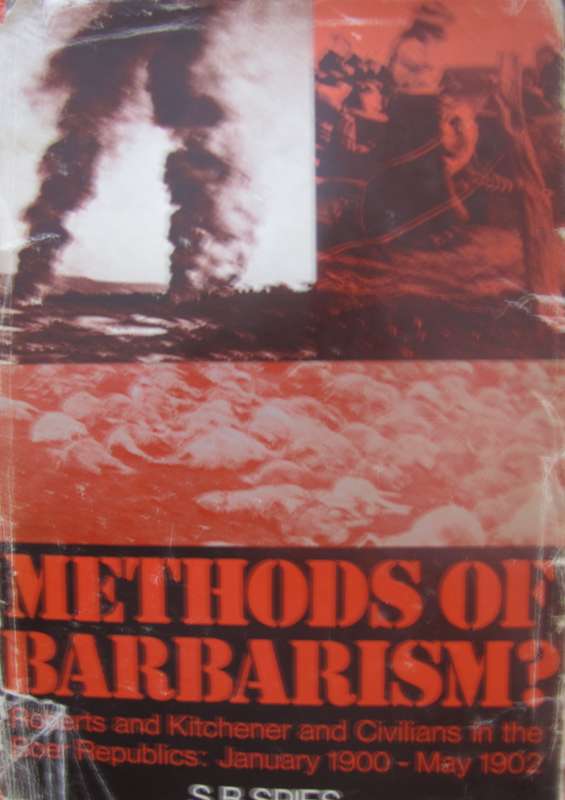 Methods of Barbarism? Roberts, Kitchener and Civilians in the Boer Republics January 1900May 1902