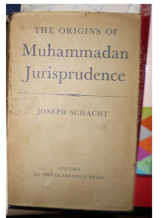 The Origins of  MUHAMMADAN JURISPRUDENCE  1953