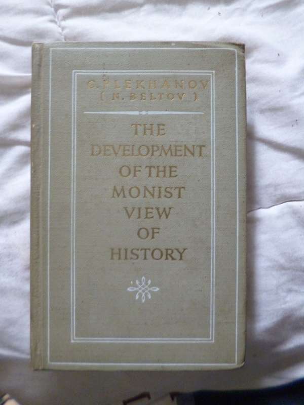 The Development of the Monist view of History by G Plekhanov