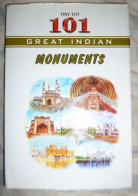 101 Great Indian Monuments compiled by Shyam Dua
