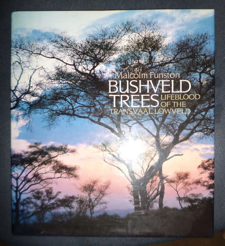 BUSHVELD TREES : LIFEBLOOD OF THE TRANSVAAL LOWVELD